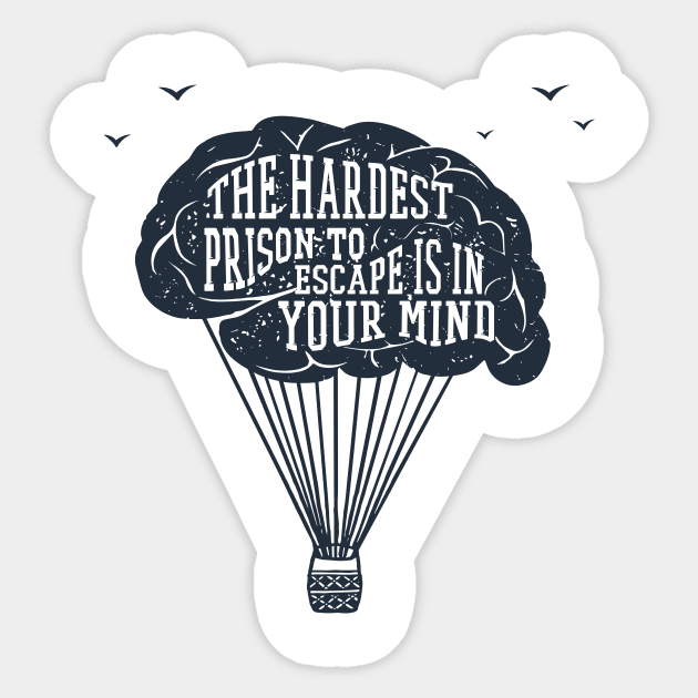 The Hardest Prison to Escape is in Your Mind, Black Design Sticker by ArtStellar